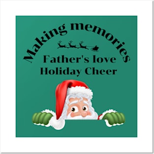 Making memories Father's love, holiday cheer. Posters and Art